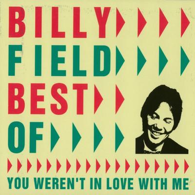 You Weren't in Love with Me By Billy Field's cover