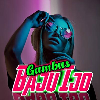 DJ GAMBUS BAJU IJO (Remix)'s cover