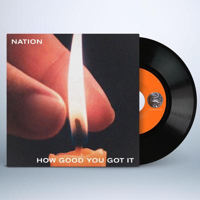 How Good You Got It By Nation Band NY's cover