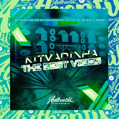 Ritmadinha The Best Vibes By DJ LZ4, MC Gedai, Mc Gw, Dj Hg, DJ Pew Original's cover