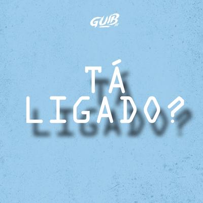 TÁ LIGADO?'s cover