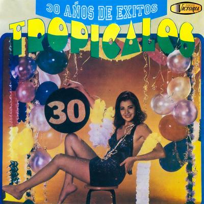 30 Años de Éxitos Tropicales's cover