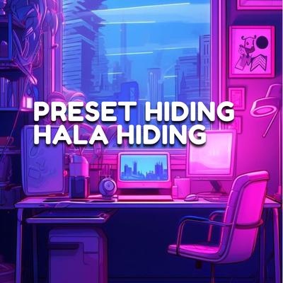 PRESET HIDING HALA HIDING By Riki Mahendra's cover