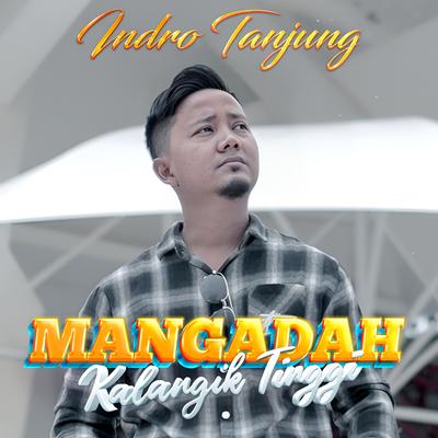 Mangadah Kalangik Tinggi By Indro Tanjung's cover