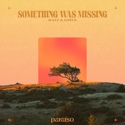 Something Was Missing By Razz, Lotus's cover