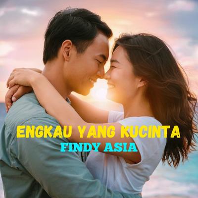 Engkau Yang Kucinta's cover