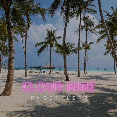 Cloud Nine By Rnbstylerz's cover