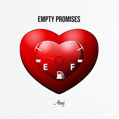 Empty Promises By Asaj's cover