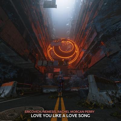 Love You Like A Love Song By Ericovich, NEMESIS, Rachel Morgan Perry's cover