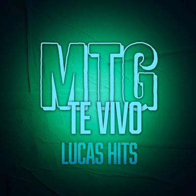 MTG - TE VIVO By Lucas Hits's cover