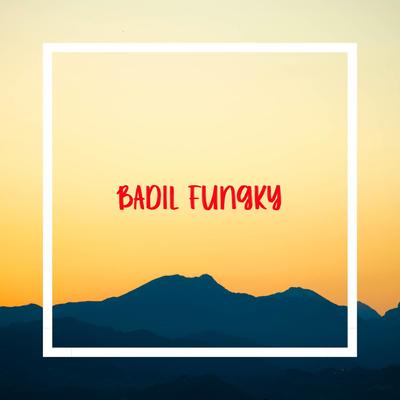 Badil Fungky's cover