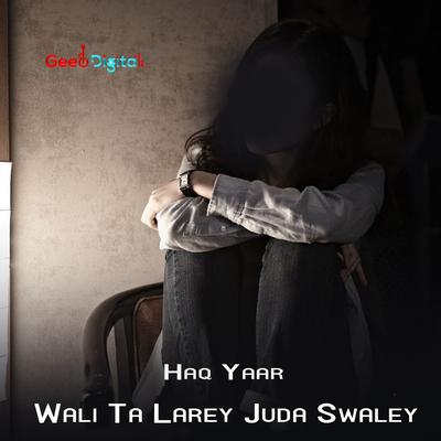 Wali Ta Larey Juda Swaley's cover