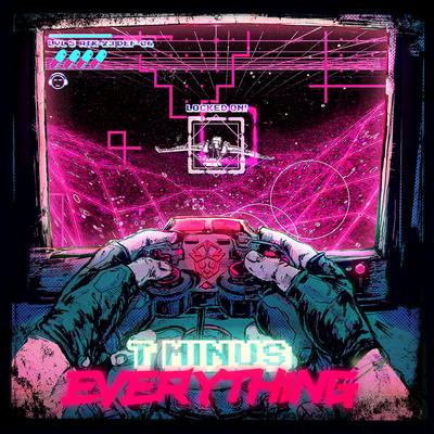 T Minus Everything By Rabbit Junk's cover