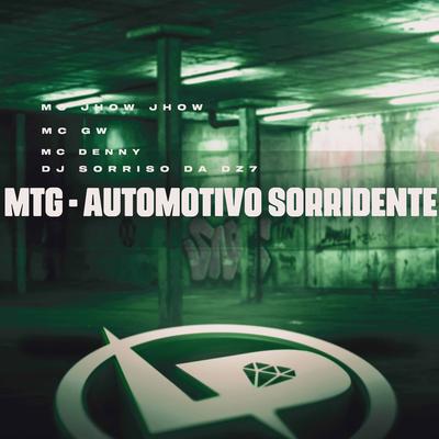 Mtg - Automotivo Sorridente By Mc Jhow Jhow, Mc Gw, MC Denny, DJ Sorriso da Dz7's cover