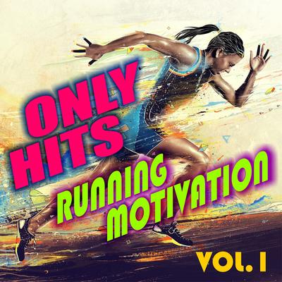 Only Hits Running Motivation, Vol. 1's cover