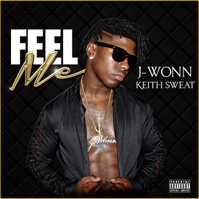 Feel Me By J-Wonn, Keith Sweat's cover