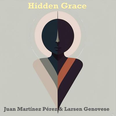 Hidden Grace By Juan Martínez Pérez, Larsen Genovese's cover