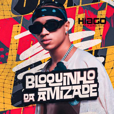 Bloquinho da Amizade By Hiago Danadinho's cover