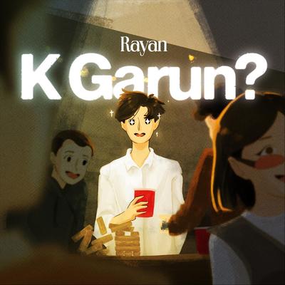 K Garun?'s cover