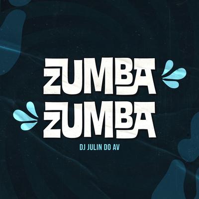 Zumba Zumba By DJ JULIN DO AV's cover