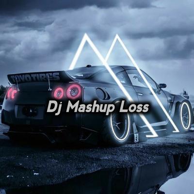 Dj Mashup Loss By Kang Bidin's cover