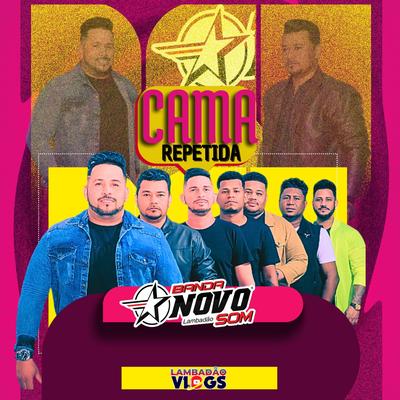 Cama Repetida By Banda Novo Som MT, Lambadao Vlogs Oficial's cover