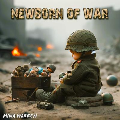 Newborn of War By Mina Warren's cover