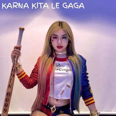 Karna Kita Le Gaga's cover