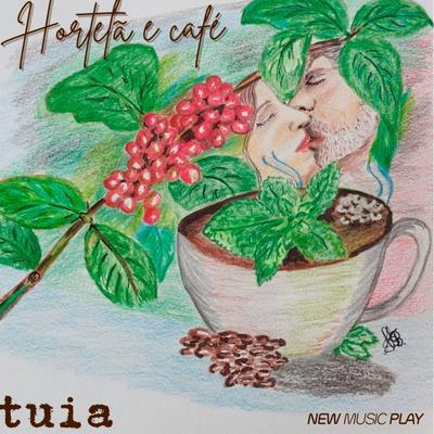 Hortelã e Café By Tuia, New Music Play's cover