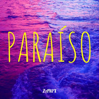 Paraíso By ZAN1X's cover