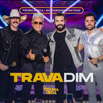 Travadim (Ao Vivo) By Fiduma & Jeca, Matogrosso & Mathias's cover