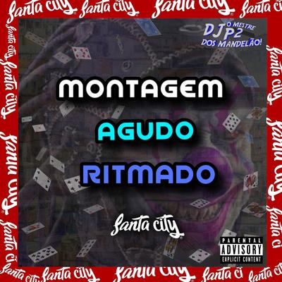 MONTAGEM AGUDO RITMADO's cover