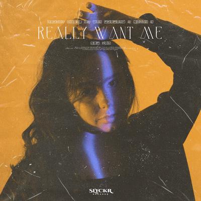 Really Want Me (VIP Mix) By Gurkan Asik, YB The Prophet, Jenaé E.'s cover
