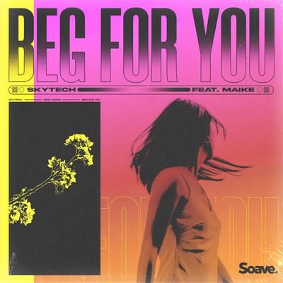 Beg For You By Maike, Skytech's cover