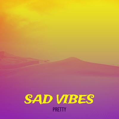 Sad Vibes's cover