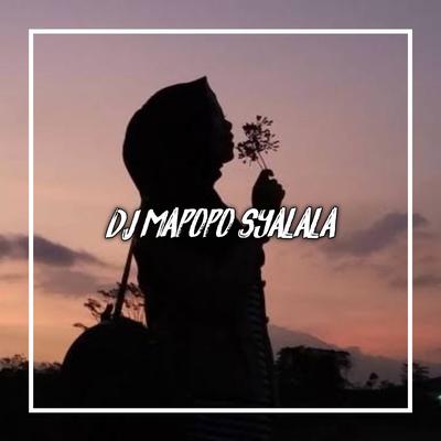 Dj Mapopo Syalala Slow Bass 's cover