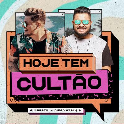 Hoje Tem Cultão By Gui Brazil, Diego Atalaia's cover