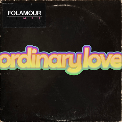 Ordinary Love (Folamour Remix)'s cover