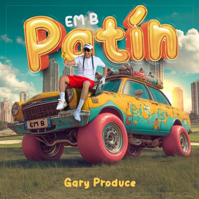 Patin By EM B, Gary Produce's cover