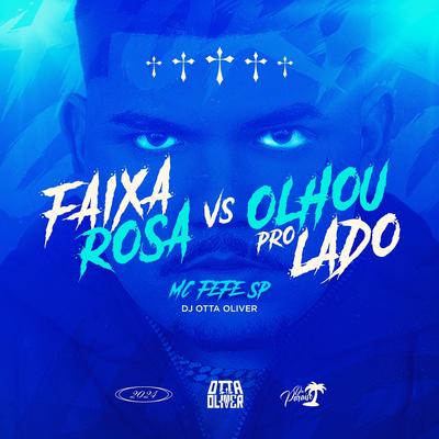 FAIXA ROSA vs OLHOU PRO LADO (Remix)'s cover