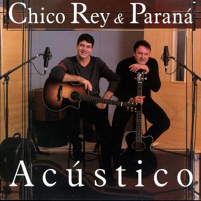 Você Não Sabe Amar (Acústico) By Chico Rey & Paraná's cover