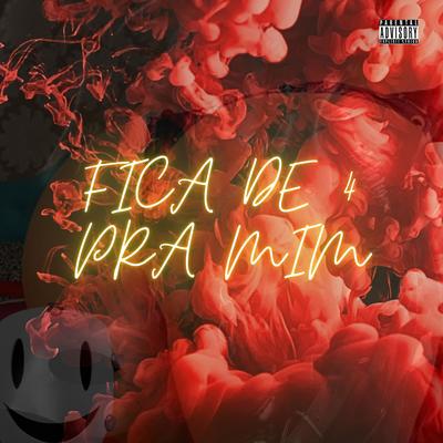 Fica de 4 pra Mim By DJ Nando GFD, Mc Magrinho's cover