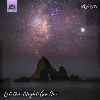 Let the Night Go On By Idyllyn's cover