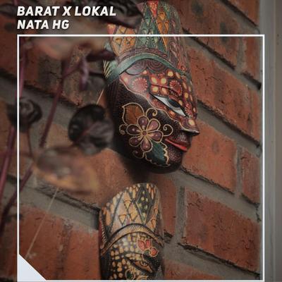 Barat X Lokal By Nata HG's cover