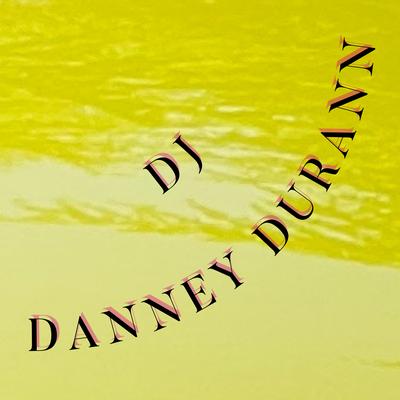 DJ. DANNEY DURANN's cover