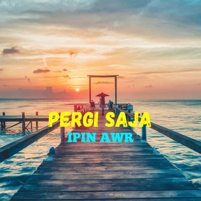 PERGI SAJA's cover