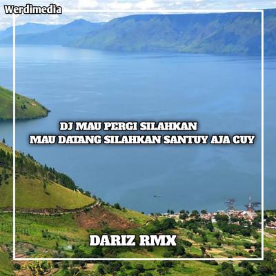 DJ MAU PERGI SILAHKAN SANTUY CUY's cover
