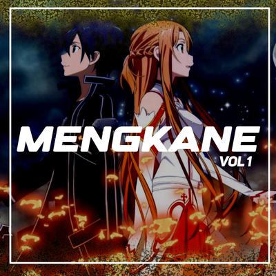 MENGKANE, Vol. 1 By Adit Fvnky Rmx's cover