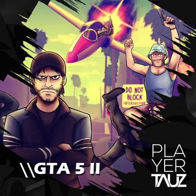 GTA 5 Pt II By Tauz's cover