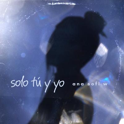 solo tu y yo's cover